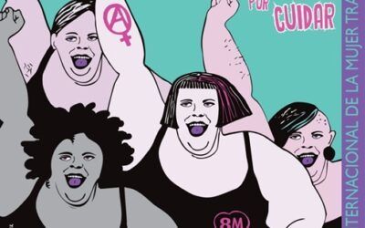 8M: ¡Se acabó! Ni invisibles, ni precarias, ni explotadas por cuidar