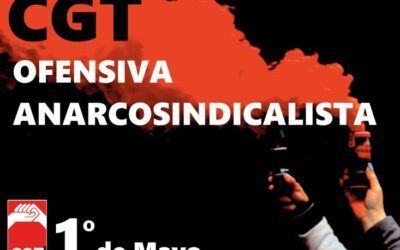 1º Mayo: Ofensiva anarcosindicalista