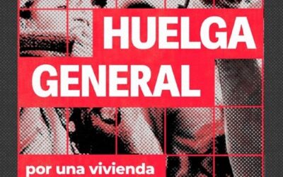 Huelga General del 11N¡Por el derecho a una vivienda y sueldo dignos!